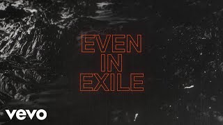 Crowder - Even In EXILE (Official Lyric Video)