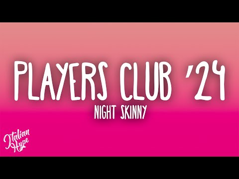 Night Skinny - Players Club '24 feat. Low-Red, Tony Boy, Papa V, Nerissima Serpe, Artie 5ive,