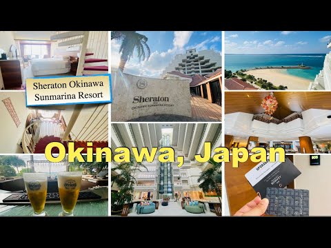 🇯🇵🏨Sheraton Okinawa Sunmarina Resort🏝️