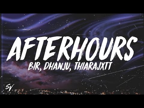 Afterhours - Bir, thiarajxtt (Lyrics/English Meaning)