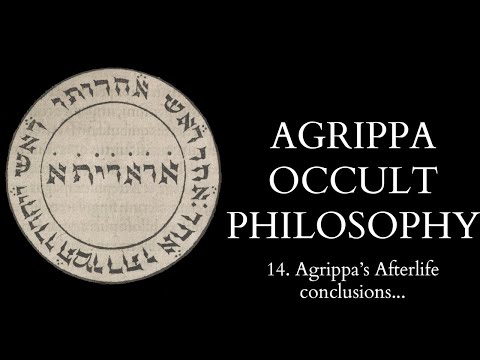 The Occult Philosophy of Cornelius Agrippa - 14 of 14 - Agrippa's Afterlife - Conclusions...