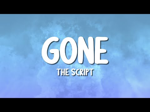 The Script - Gone (Lyrics)