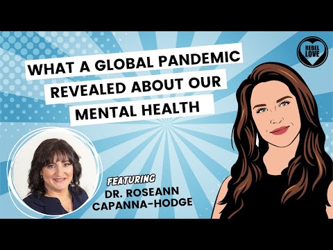 EP48 - What A Global Pandemic Revealed About Our Mental Health with Dr. Roseann Capanna-Hodge