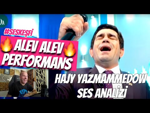 ALEV ALEV PERFORMANS 🔥🔥🔥 Sonuna Kadar Bekleyin ! Hajy Yazmammedow Ses Analizi