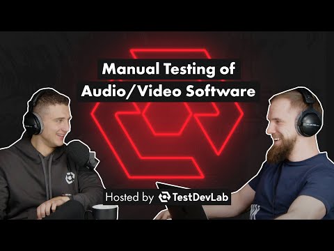 #14 Manual Testing of Audio/Video Software - Edgars Mičulis