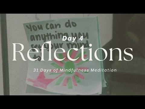 Day 4 of 31 days of mindfulness meditation reflections 🧘🏾‍♀️