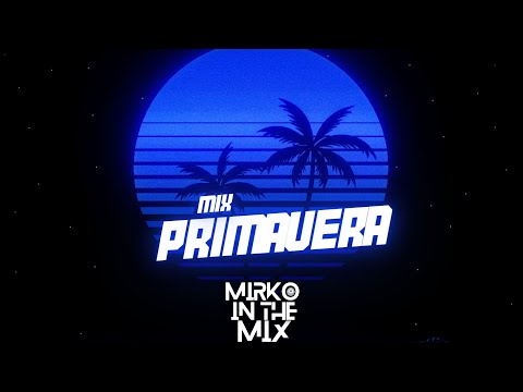 🌸🌸 PRIMAVERA 2023🌸🌸 (TODO LO NUEVO) 🎶// @mirkointhemix00