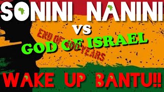 SoNINI NaNINI VS GOD OF ISRAEL || GUEST ELDER NKOSI ZOONAADAH1 WA AKOBI