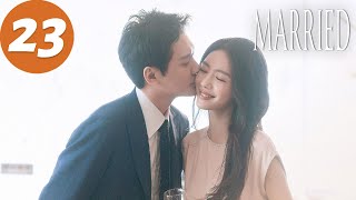 ENG SUB | Married | EP23 | 婚内婚外 | Feng Shaofeng, Cai Wenjing