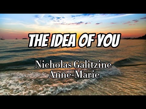 Nicholas Galitzine, Anne-Marie - The Idea Of You (Lyrics)