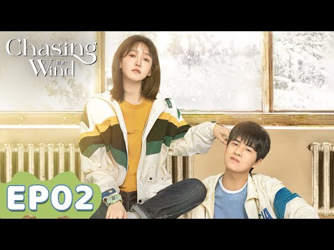 ENG SUB | Chasing the Wind | EP02 | Starring: Jiang Zhenyu, Gu Zicheng | WeTV