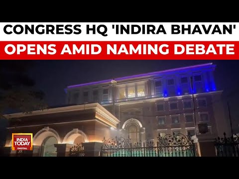 Congress Unveils New HQ 'Indira Bhavan' Amidst Naming Controversy | India Today