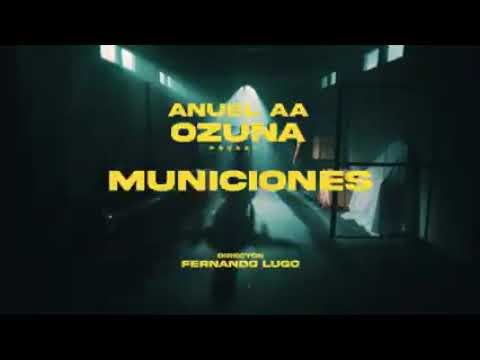 ANUEL AA & @OZUNA - MUNICIONES