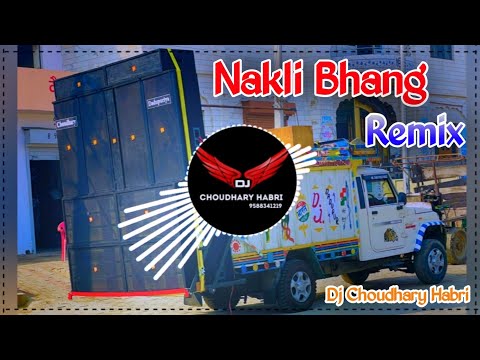 Nakli Bhang ( नकली भांग ) Dj Remix Hard Bass | Dj Choudhary Habri Shivratri Special Song Remix 2024