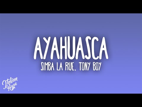 Simba La Rue - AYAHUASCA feat. Tony Boy