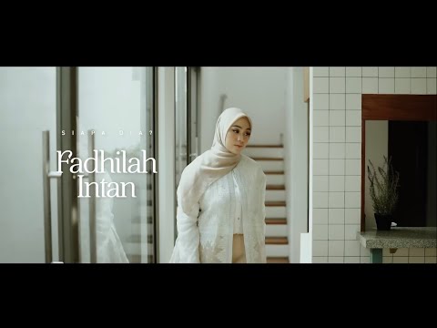 Fadhilah Intan - Siapa Dia? (Official Music Video)