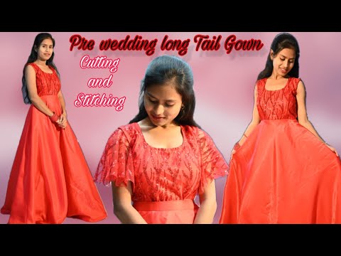 Free Size Pre Wedding Shoot Dress ideas /Pre Wedding Gown Cutting and Stitching/ Long Gown tutorial