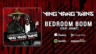 Ying Yang Twins - Bedroom Boom (Feat. Avant) (Official Audio)