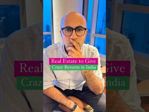 Real Estate to Give Crazy Returns in India | Business | Sarthak Ahuja