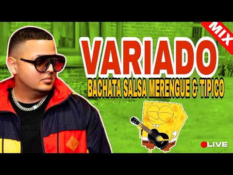 DE TODO UN POCO (BACHATA/SALSA/MERENGUE/TIPICO) MIX VARIADO CON DJ JUNIOR GOZADERA