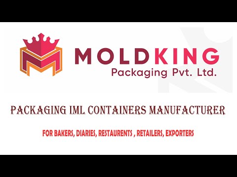 Moldking. IML premium packaging container manufacturer based at Changodar, Ahemdabad, Gujarat