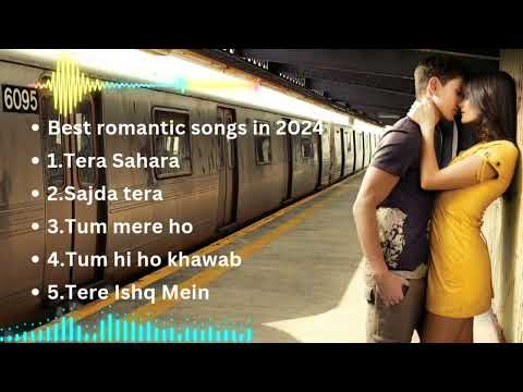 hindi song | Best Romantic Songs in 2024 (Love Songs Playlist) #song #music #love