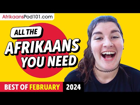 Your Monthly Dose of Afrikaans - Best of February 2024