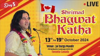 Live - Shrimad Bhagwat Katha | Toronto. Canada | Day - 5 | 13 To 19 OCT 2024 | ThakurJi