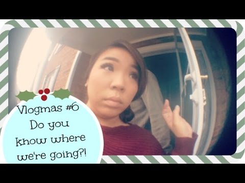 My First Vlogmas #6 Do you know where we're going?!