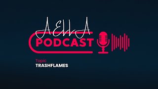 TRASHFLAMES - A ELLA'S PODCAST #twinflame #aellatarot #aella #podcast #spiritual