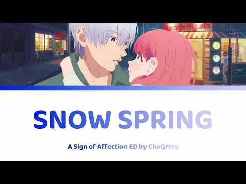 [HD] ゆびさきと恋々 A Sign of Affection - snowspring ED Lyrics | ChoQMay