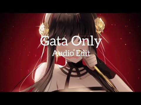 Gata Only / Audio Edit 🖤🥀