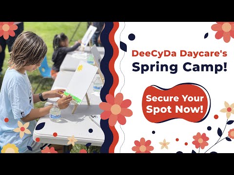 Deecyda Daycare's Spring Camp 2024