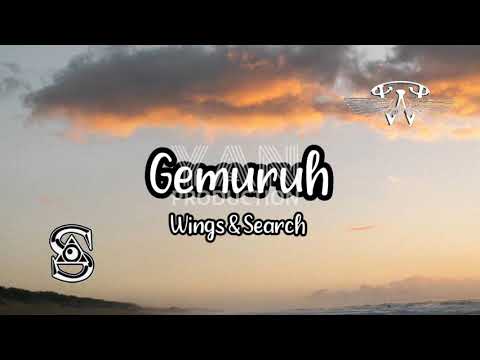 Wings & Search - Gemuruh (Lirik)