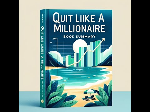 Quit Like a Millionaire by Kristy Shen & Bryce Leung | Book Summary