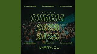 Cumbia 2023 ~Lo mas escuchado pa' la previa~iarita DJ