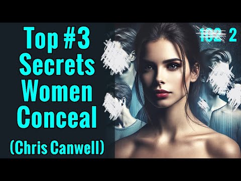 The Top #3 Things Women Conceal from Men