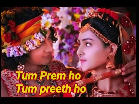 RADHA KRISHNA | Tum Prem ho ❤️ tum preeth ho | Songs