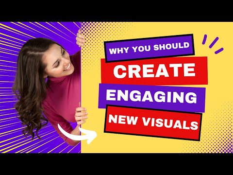 New Visuals: Revamping Your Content for Better Engagement