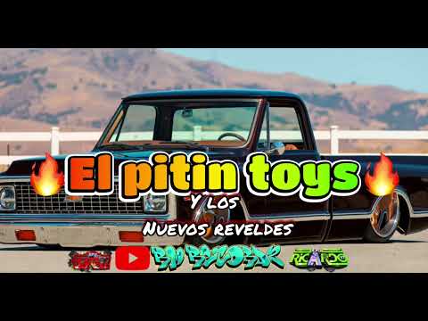 🔥EL PITIN TOYS ft los nuevos reveldes/mix de puros corridos 2023💣