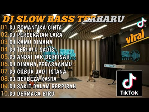 DJ SLOW BASS TERBARU || DJ ROMANTIKA CINTA🎵DJ PERCERAIAN LARA || DJ VIRAL TIKTOK TERBARU 2024