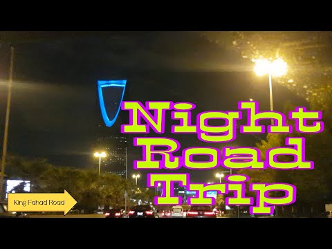 Night Road Trip || RiyadhKsa