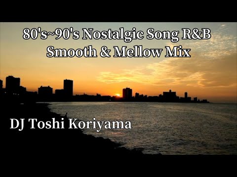 80's~90's Nostalgic Song R&B あの頃のR＆B