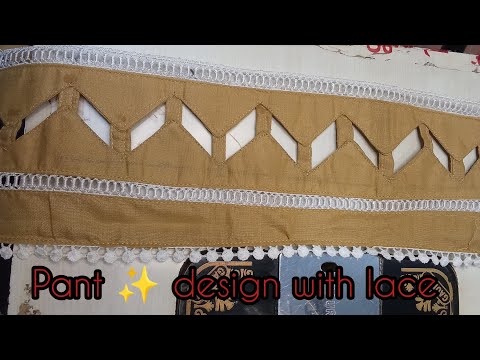 pant ✨ design with lace|| pant design with cutting and stitching|| pant design cutting ✨ stitching||