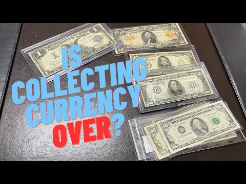 Is Collection Currency over? Why even Collect Paper?