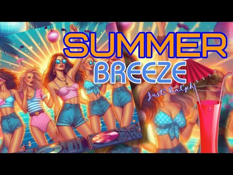 Summer Breeze  -  Just Ralph