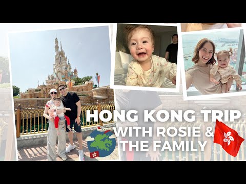 HONG KONG TRIP WITH ROSIE & THE FAMILY | Jessy Mendiola