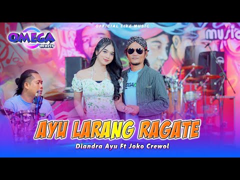 Ayu Larang Ragate - Diandra Ayu ft Joko Crewol (Omega Music)