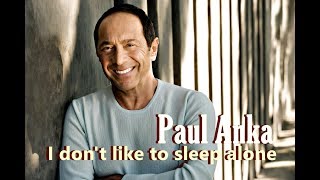 ❤♫ Paul Anka - I don't like to sleep alone 孤枕難眠 (1975)