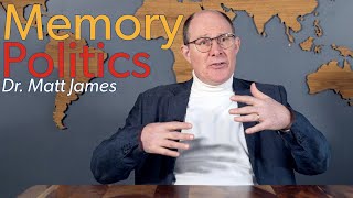 Memory Politics and Accountability -  Dr. Matt James